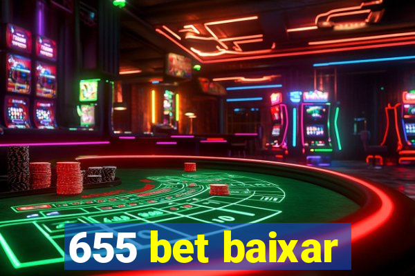 655 bet baixar